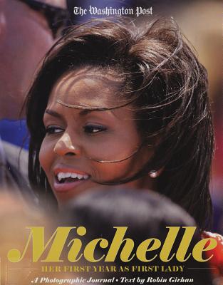 Michelle: Her First Year as First Lady - Givhan, Robin