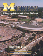 Michigan: Champions of the West! - Madej, Bruce