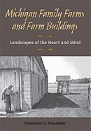 Michigan Family Farms and Farm Buildings: Landscapes of the Heart and Mind