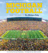 Michigan Football: From the Pages of the Michigan Daily: A History of the Nation's Winningest Program