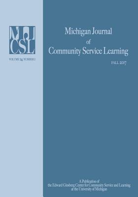 Michigan Journal of Community Service Learning: Volume 24 Number 1 - Winter 2017 - Howard, Jeffrey (Editor)