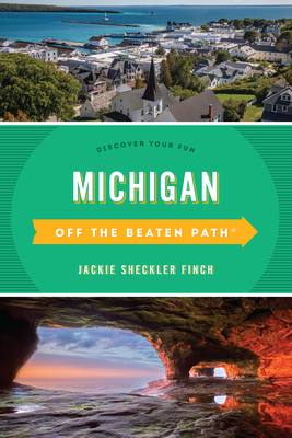 Michigan Off the Beaten Path: Discover Your Fun - Finch, Jackie Sheckler (Revised by)