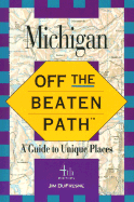 Michigan Off the Beaten Path: A Guide to Unique Places
