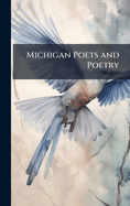 Michigan Poets and Poetry