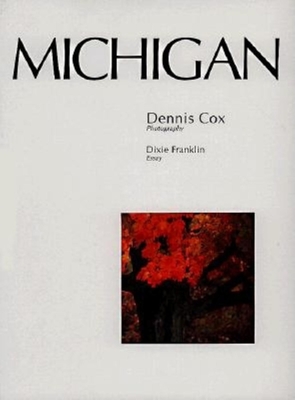 Michigan - Cox, Dennis (Photographer), and Franklin, Dixie
