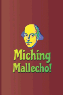 Miching Mallecho!: A Quote from Hamlet by William Shakespeare