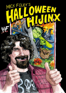 Mick Foley's Halloween Hijinx - Foley, Mick