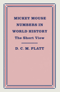 Mickey Mouse Numbers in World History: The Short View