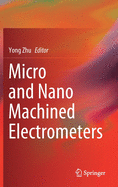 Micro and Nano Machined Electrometers
