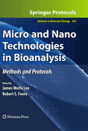 Micro and Nano Technologies in Bioanalysis: Methods and Protocols
