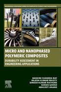 Micro and Nanophased Polymeric Composites: Durability Assessment in Engineering Applications