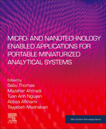 Micro- And Nanotechnology Enabled Applications for Portable Miniaturized Analytical Systems