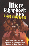 Micro Chapbook RPG: Evil Edition