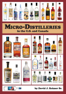 Micro-Distilleries in the U.S. and Canada, 3rd Edition