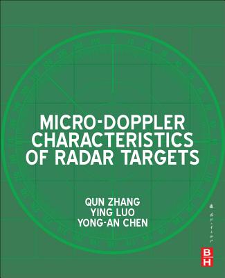 Micro-Doppler Characteristics of Radar Targets - Zhang, Qun, and Luo, Ying, and Chen, Yong-An