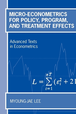 Micro-Econometrics for Policy, Program, and Treatment Effects - Lee, Myoung-Jae