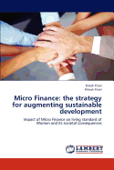 Micro Finance: The Strategy for Augmenting Sustainable Development