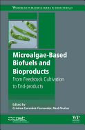 Microalgae-Based Biofuels and Bioproducts: From Feedstock Cultivation to End-Products