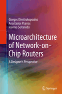 Microarchitecture of Network-On-Chip Routers: A Designer's Perspective