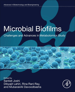 Microbial Biofilms: Challenges and Advances in Metabolomic Study