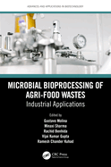 Microbial Bioprocessing of Agri-Food Wastes: Industrial Applications