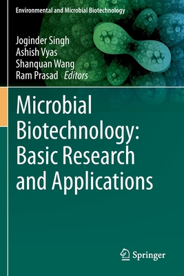 Microbial Biotechnology: Basic Research and Applications - Singh, Joginder (Editor), and Vyas, Ashish (Editor), and Wang, Shanquan (Editor)
