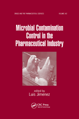 Microbial Contamination Control in the Pharmaceutical Industry - Jimenez, Luis (Editor)