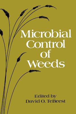 Microbial Control of Weeds - Tebeest, D O (Editor)