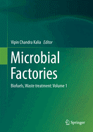 Microbial Factories, Volume 1: Biofuels, Waste Treatment