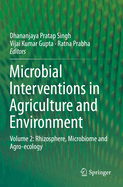 Microbial Interventions in Agriculture and Environment: Volume 2: Rhizosphere, Microbiome and Agro-Ecology