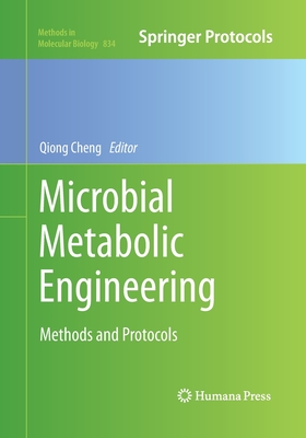 Microbial Metabolic Engineering: Methods and Protocols - Cheng, Qiong (Editor)