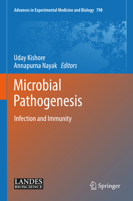 Microbial Pathogenesis: Infection and Immunity - Kishore, Uday (Editor), and Nayak, Annapurna (Editor)