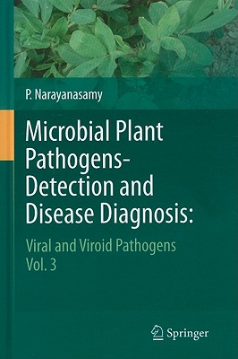 Microbial Plant Pathogens-Detection and Disease Diagnosis - Narayanasamy, P, Dr.