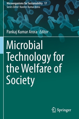 Microbial Technology for the Welfare of Society - Arora, Pankaj Kumar (Editor)