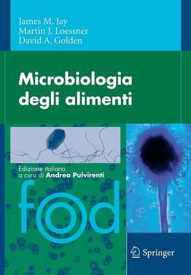 Microbiologia Degli Alimenti - Jay, James M, and Tedesco, A, and Falcone, P M (Translated by)