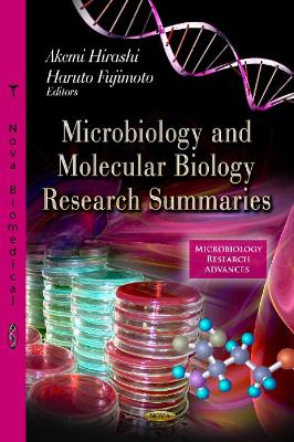 Microbiology & Molecular Biology Research Summaries - Hirashi, Akemi (Editor), and Fujimoto, Haruto (Editor)