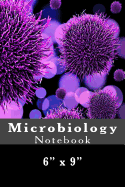 Microbiology Notebook: 6 X 9
