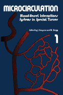 Microcirculation: Blood-Vessel Interactions Systems in Special Tissues 1 - Grayson, John