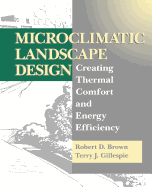 Microclimatic Landscape Design: Creating Thermal Comfort and Energy Efficiency