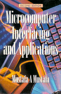 Microcomputer Interfacing and Applications - Mustafa, M A