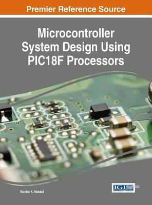 Microcontroller System Design using PIC18F Processors - Haddad, Nicolas K.