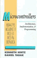 Microcontrollers: Architecture, Implementation, and Programming - Hintz, Kenneth J, and Tabak, Daniel
