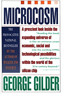 Microcosm: The Quantum Revolution in Economics and Technology