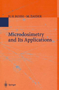 Microdosimetry and Its Applications