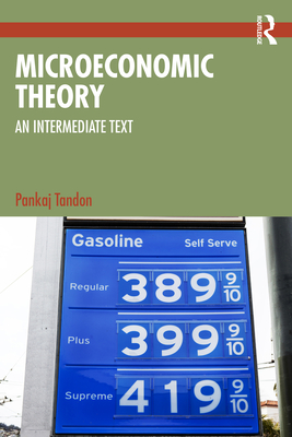 Microeconomic Theory: An Intermediate Text - Tandon, Pankaj