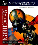 Microeconomics: A Contemporary Introduction, the Wall Street Journal Edition - McEachern, William A