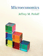 Microeconomics Plus New Myeconlab with Pearson Etext -- Access Card Package