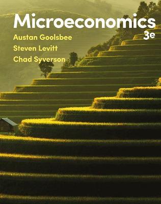 Microeconomics - Goolsbee, Austan, and Levitt, Steven, and Syverson, Chad