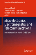 Microelectronics, Electromagnetics and Telecommunications: Proceedings of the Fourth Icmeet 2018