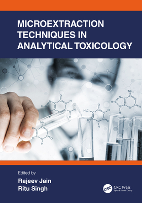 Microextraction Techniques in Analytical Toxicology - Jain, Rajeev (Editor), and Singh, Ritu (Editor)